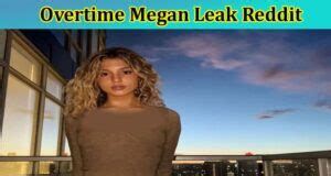 overtime megan leak full|Overtime Megan’s Private Videos Leaked after an Apparent Hack。